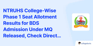 NTRUHS College-Wise Phase 1 Seat Allotment Results for BDS Admission Under MQ Released, Check Direct Link